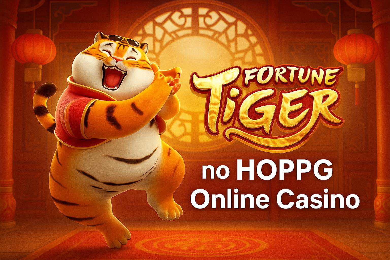 Fortune Tiger é um jogo imperdível no HOPPG Casino